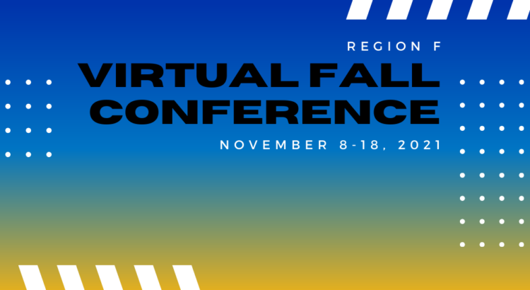 Region F Virtual Fall Conference, November 8-18, 2021